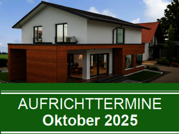 BITTERMANN & WEISS - Aufrichttermine Oktober 2025